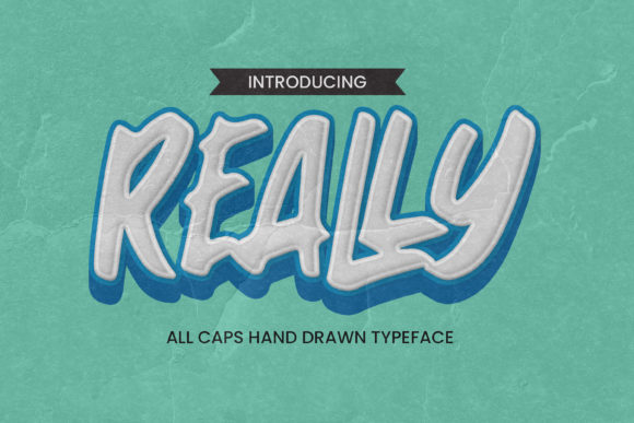 Evaluating Really: A Practical Guide to Using This Street-Inspired Display Type