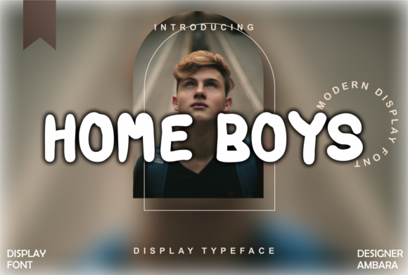 Home Boys: Why This Modern Display Font Elevates Your Creative Projects
