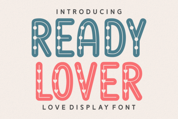 Ready Lover: The Cool and Lovely Display Font That Transforms Your Projects